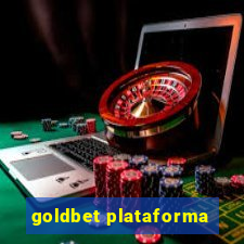 goldbet plataforma